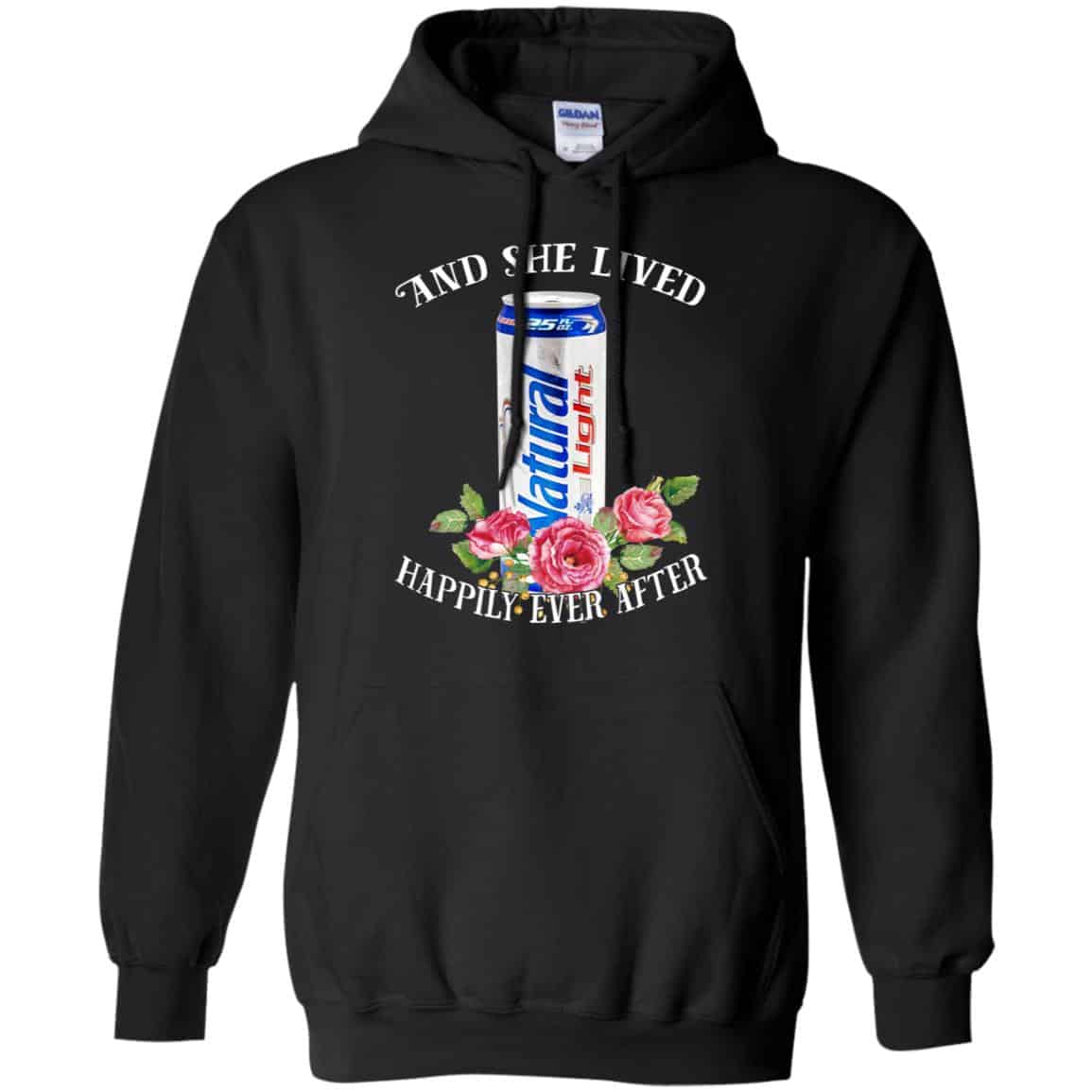 I Love Natural Light – And She Lived Happily Ever After T-Shirts, Hoodie, Tank