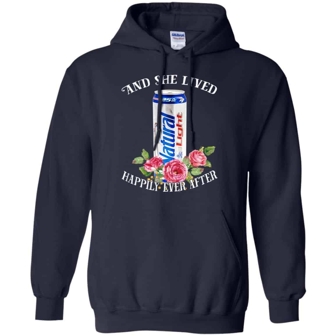 I Love Natural Light – And She Lived Happily Ever After T-Shirts, Hoodie, Tank