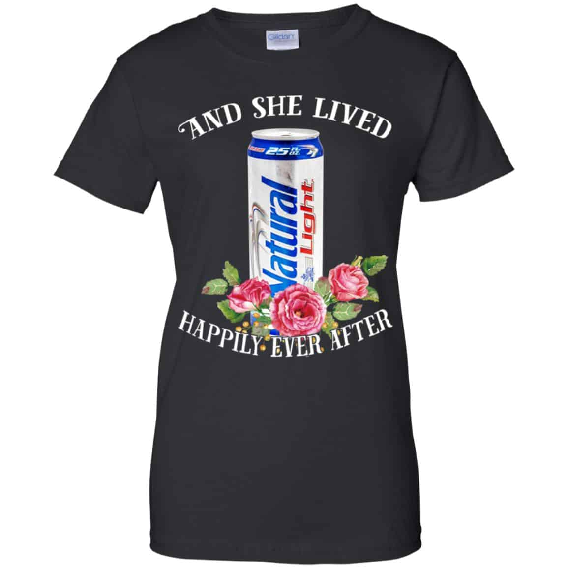 I Love Natural Light – And She Lived Happily Ever After T-Shirts, Hoodie, Tank