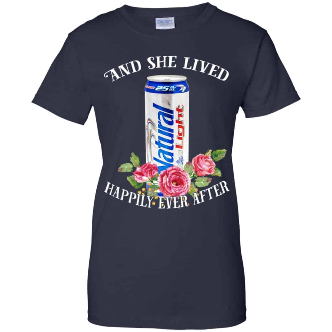 I Love Natural Light – And She Lived Happily Ever After T-Shirts, Hoodie, Tank