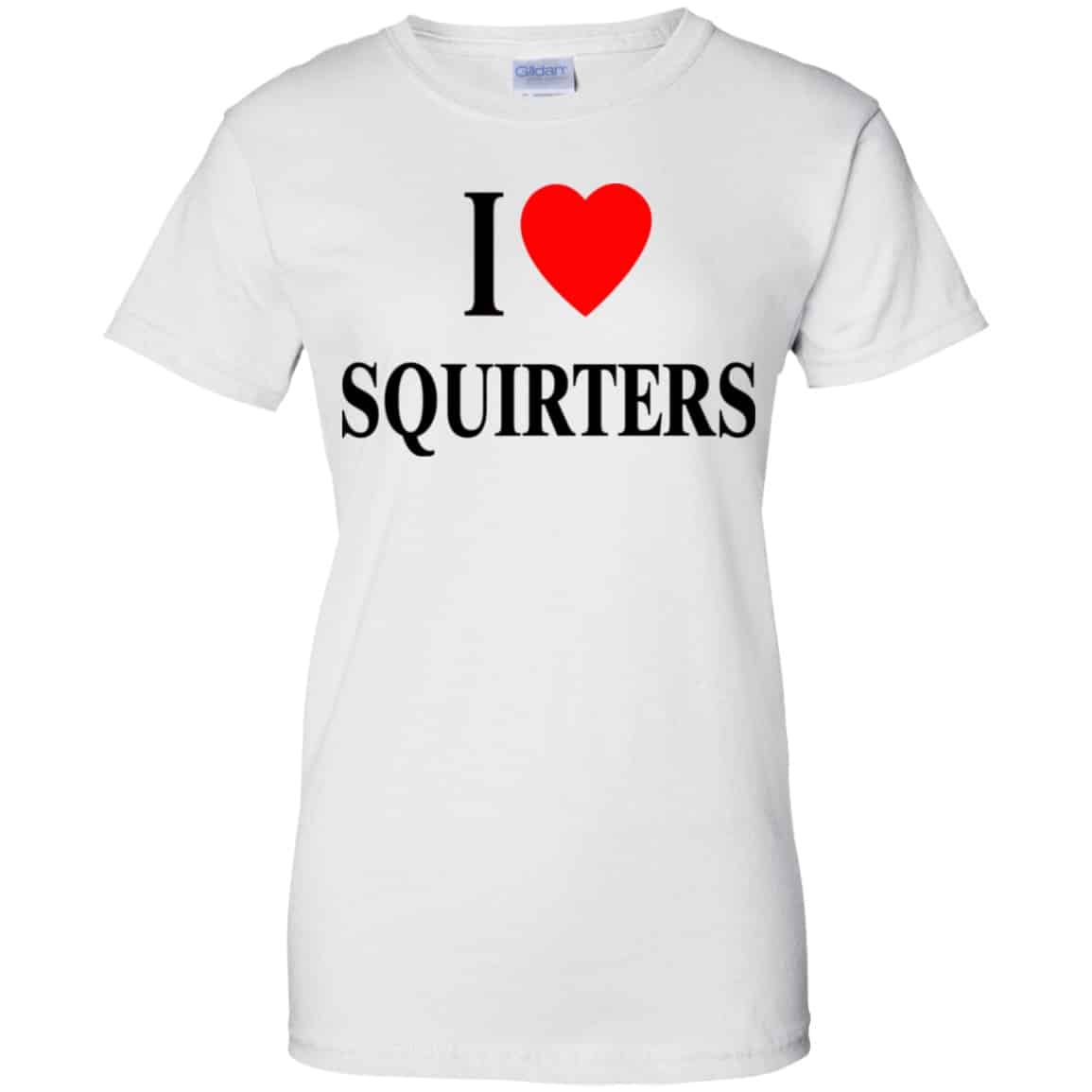 I Love Squirters Shirt, Hoodie, Tank