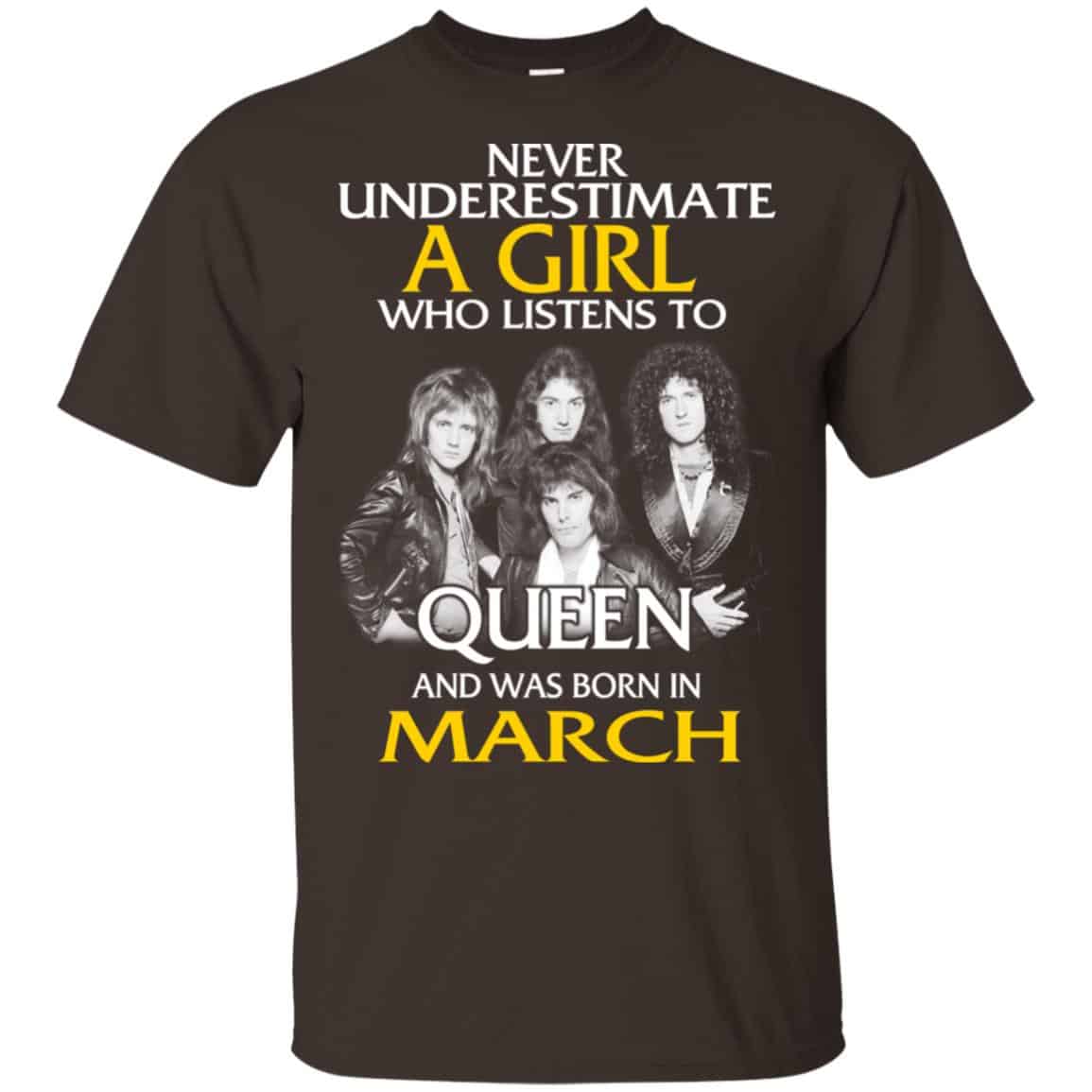 A Girl Who Listens To Queen And Was Born In March T-Shirts, Hoodie, Tank
