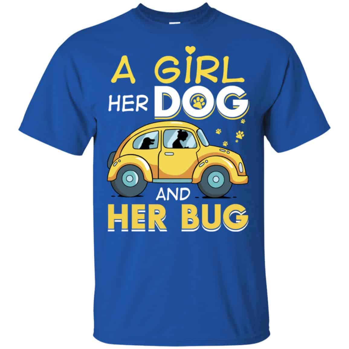 A Girl Her Dog And Her Bug T-Shirts, Hoodie, Tank