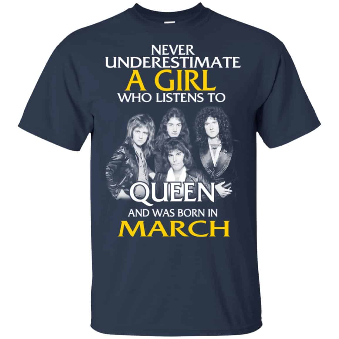 A Girl Who Listens To Queen And Was Born In March T-Shirts, Hoodie, Tank