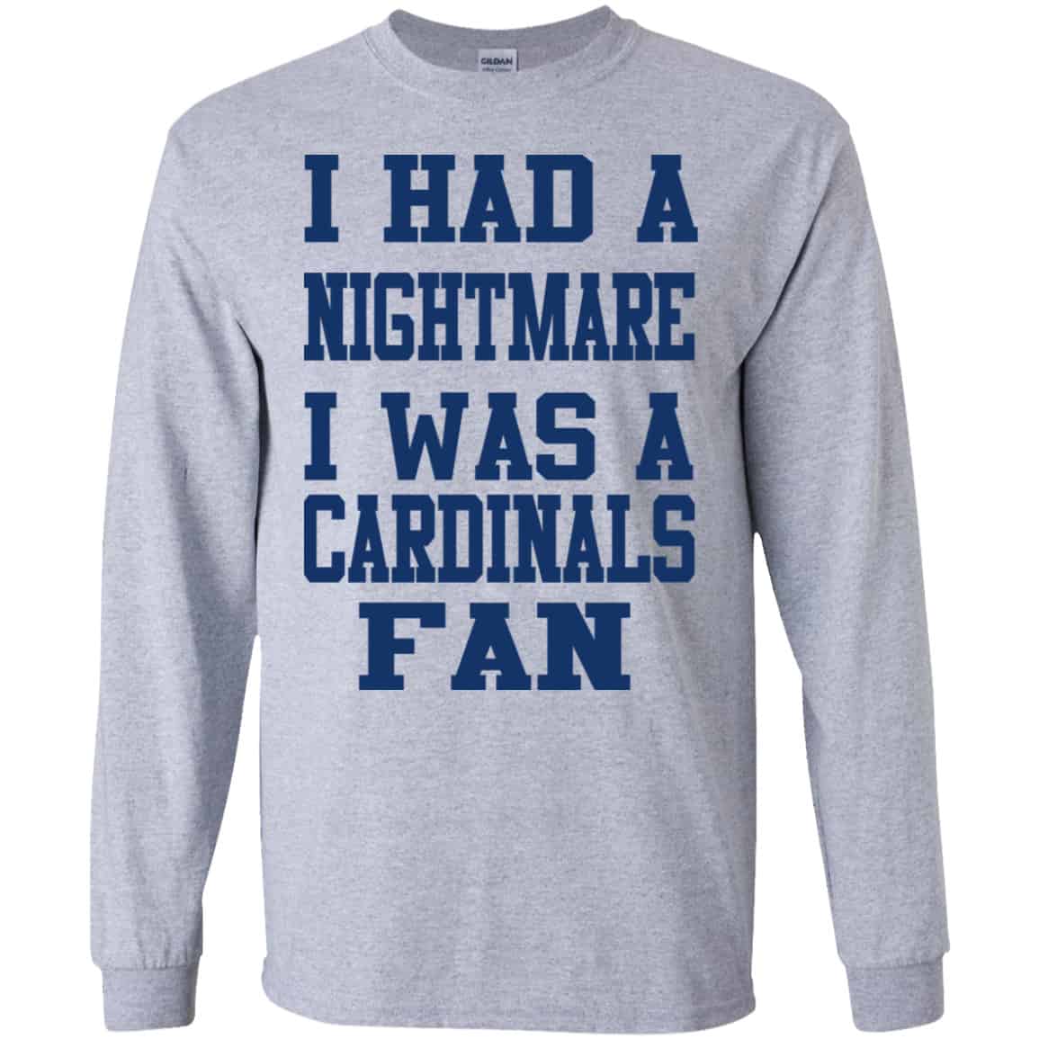I Had A Nightmare I Was A Cardinals Fan Shirt, Hoodie, Tank