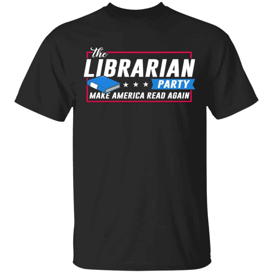 The Librarian Party Make America Read Again Shirt, Hoodie, Tank