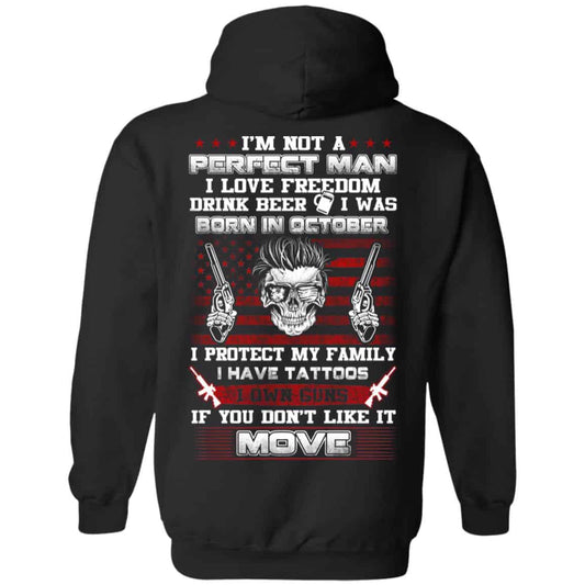 I’m Not A Perfect Man I Love Freedom Drink Beer I Was Born In October T-Shirts, Hoodie, Tank