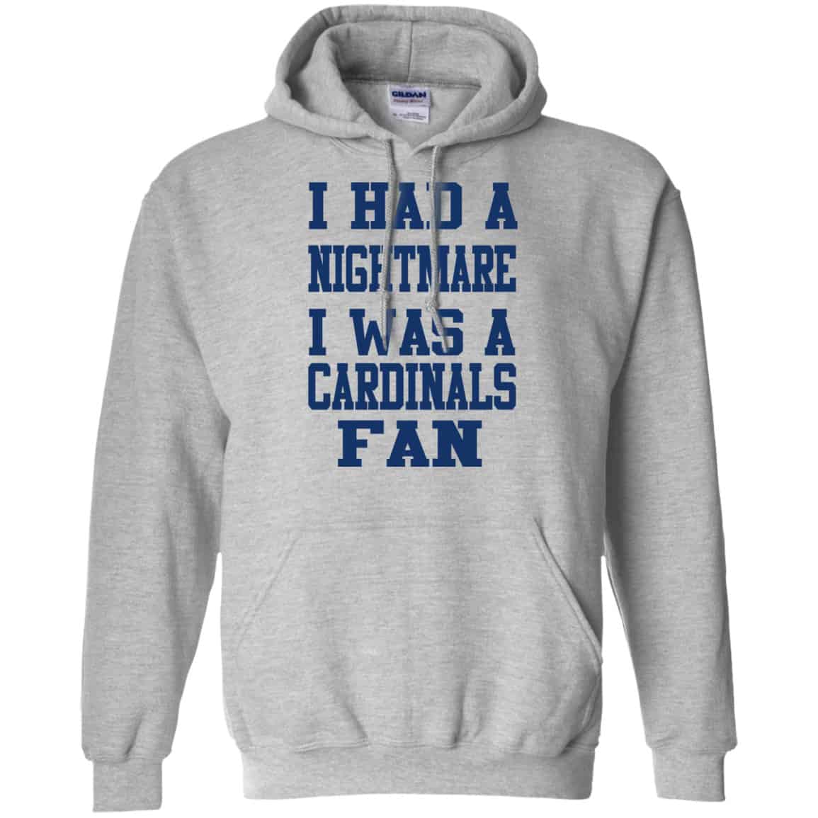 I Had A Nightmare I Was A Cardinals Fan Shirt, Hoodie, Tank
