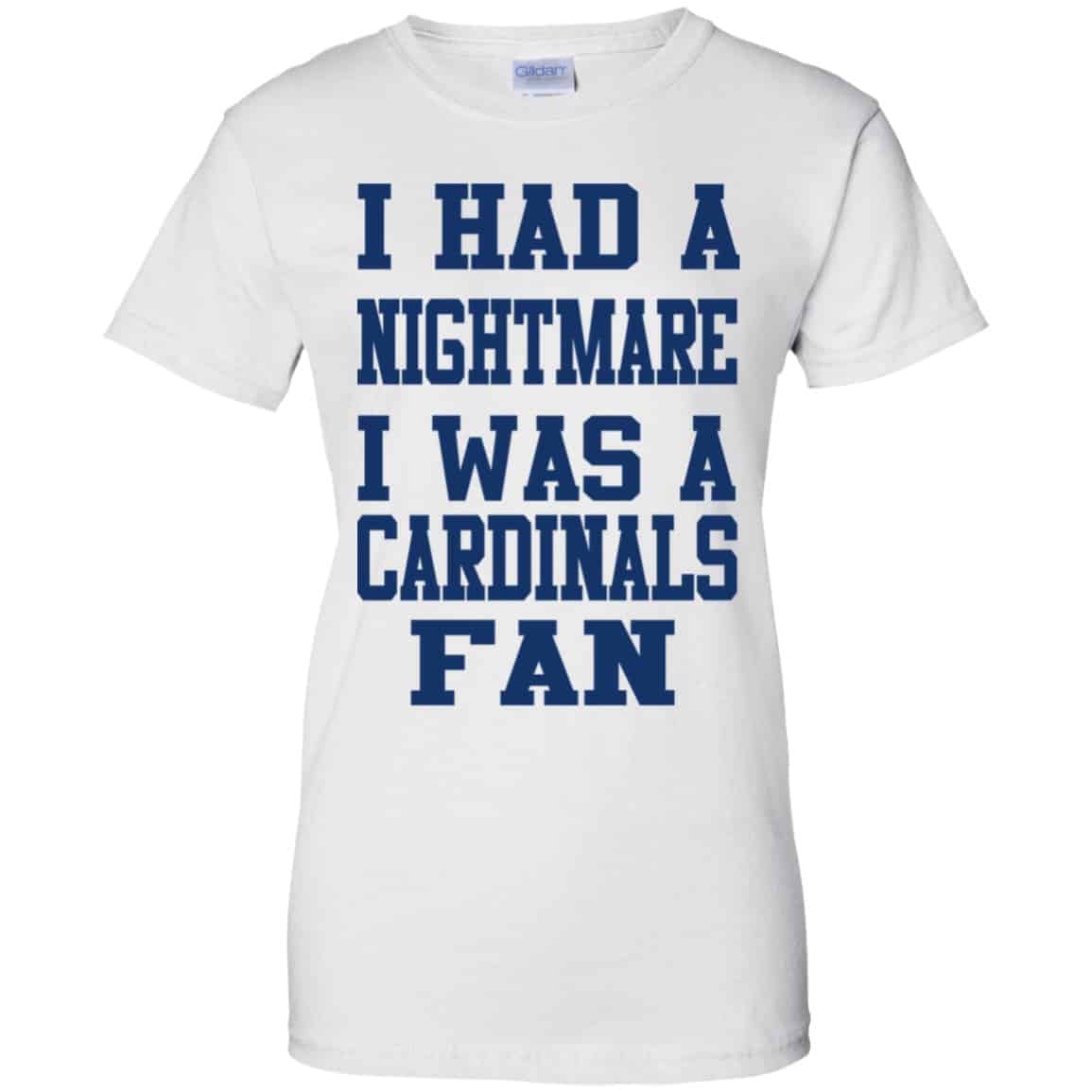 I Had A Nightmare I Was A Cardinals Fan Shirt, Hoodie, Tank