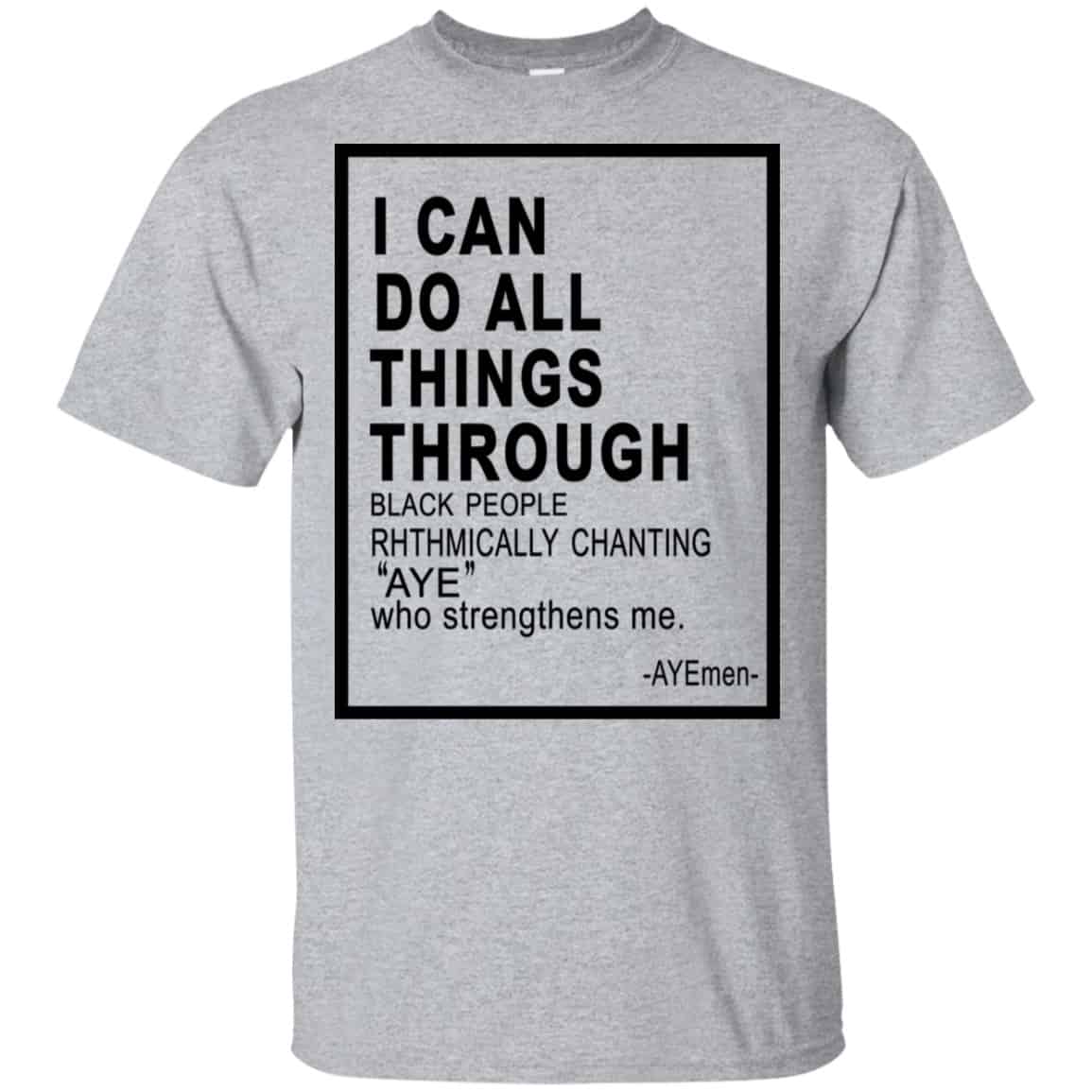 I Can Do All Things Through Ayemen Shirt, Hoodie, Tank