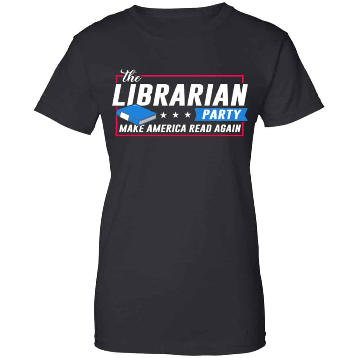 The Librarian Party Make America Read Again Shirt, Hoodie, Tank
