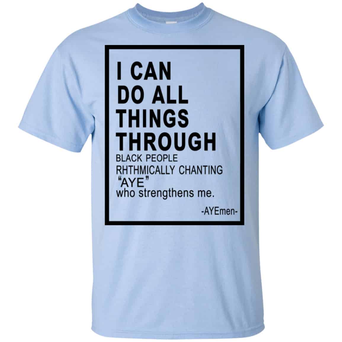 I Can Do All Things Through Ayemen Shirt, Hoodie, Tank