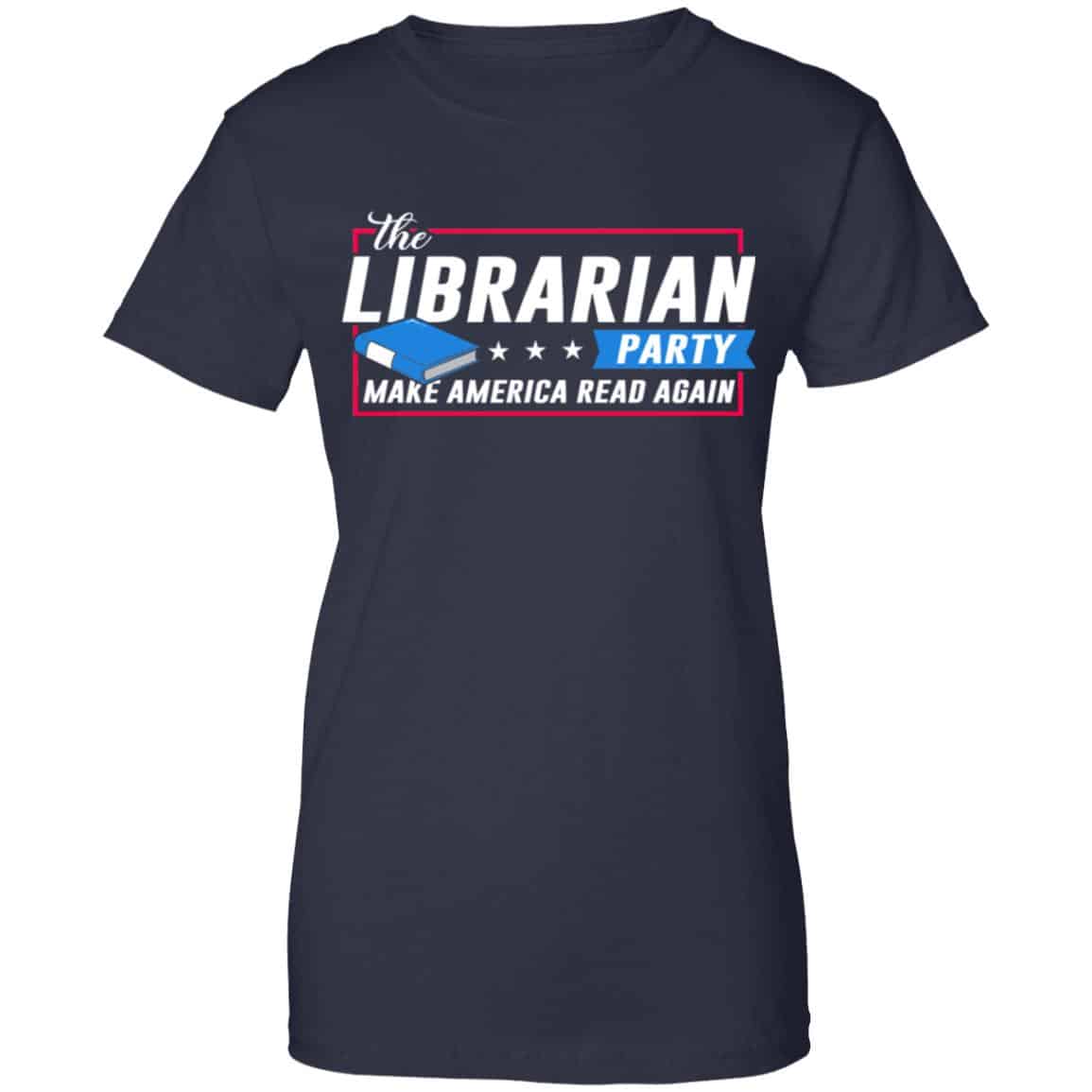 The Librarian Party Make America Read Again Shirt, Hoodie, Tank