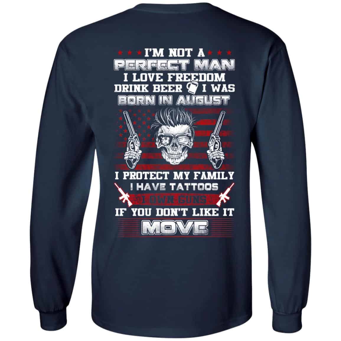 I’m Not A Perfect Man I Love Freedom Drink Beer I Was Born In August T-Shirts, Hoodie, Tank