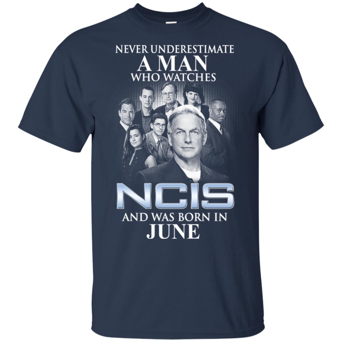 A Man Who Watches NCIS And Was Born In June T-Shirts, Hoodie, Tank