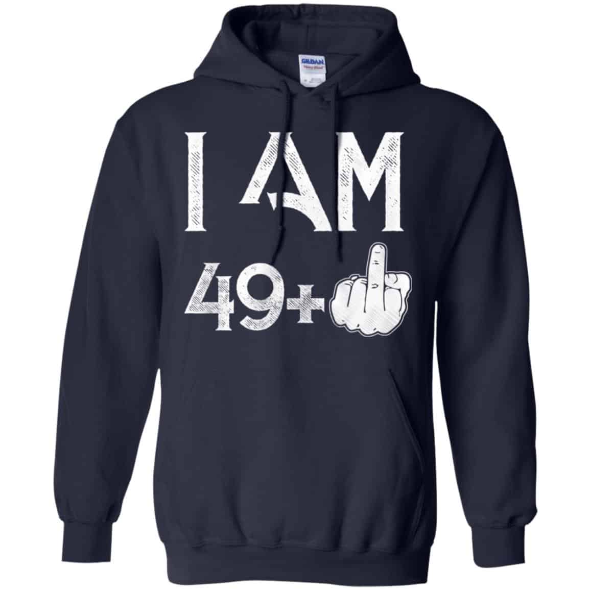I Am 49+ 50th Birthday Funny T-Shirts, Hoodie, Tank