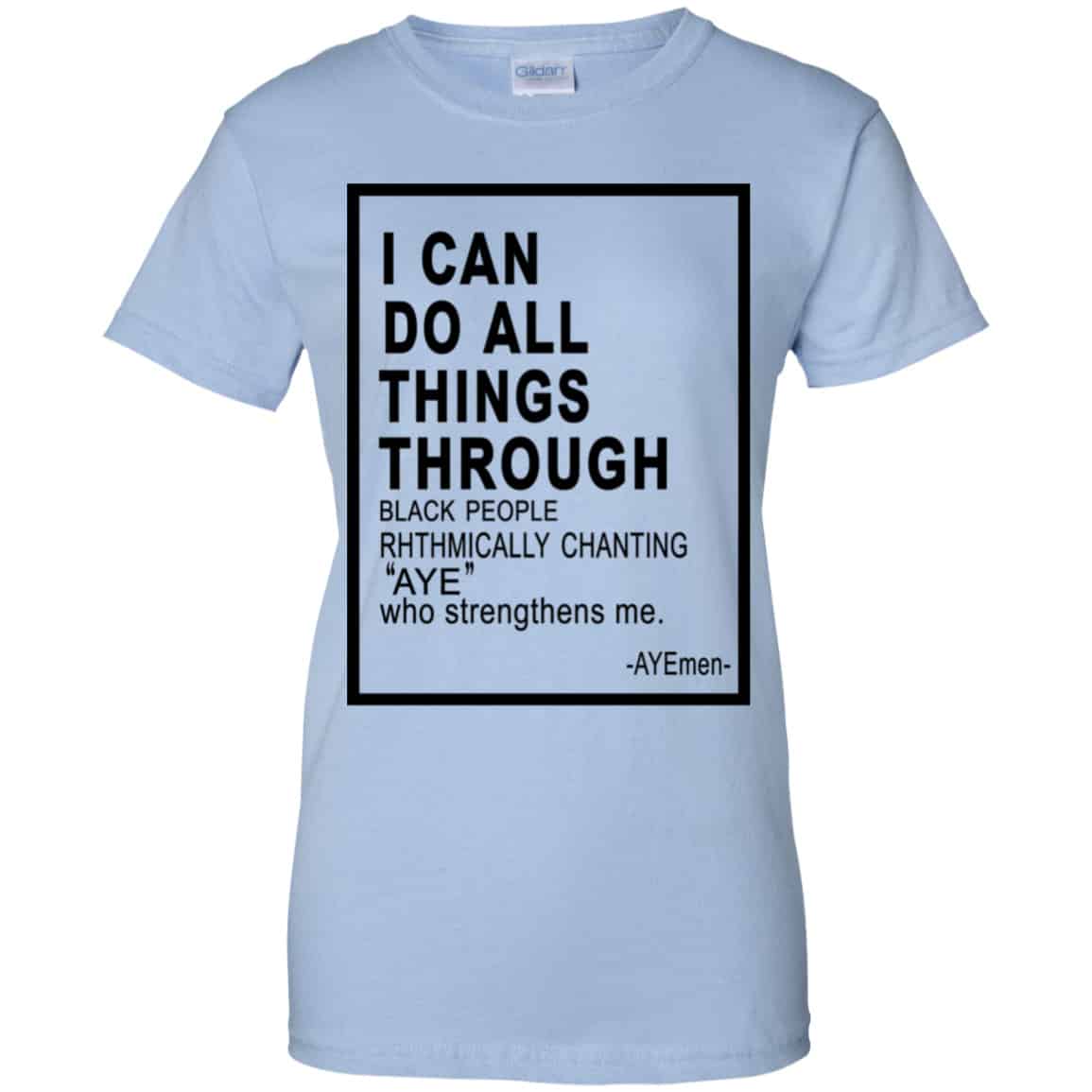 I Can Do All Things Through Ayemen Shirt, Hoodie, Tank
