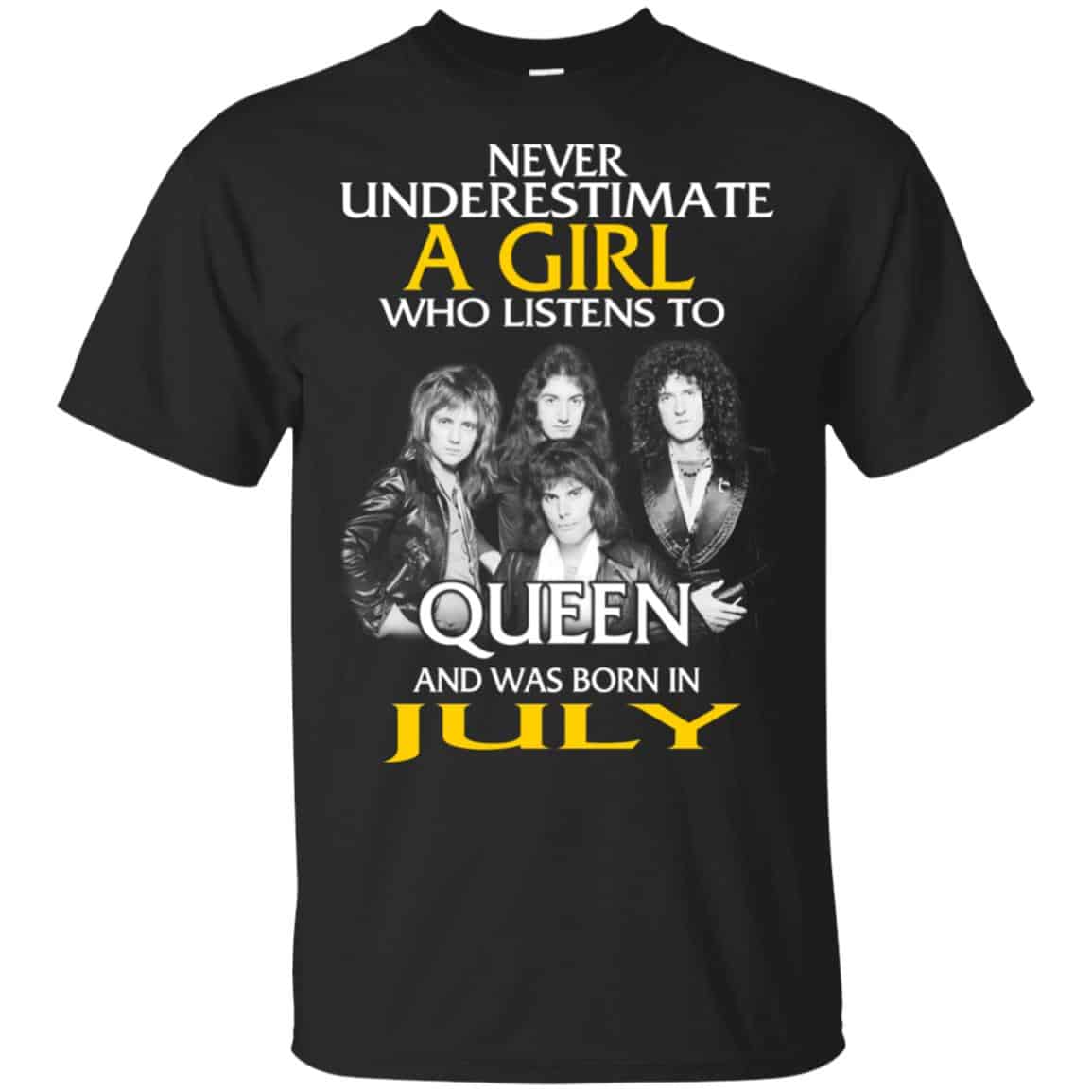 A Girl Who Listens To Queen And Was Born In July T-Shirts, Hoodie, Tank