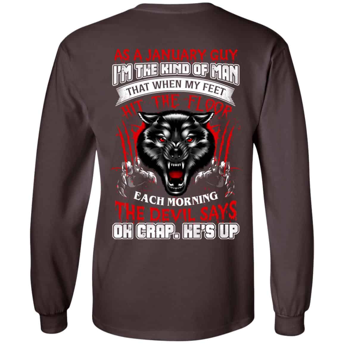 As A January Guy I’m The Kind Of Man That When My Feet Hit The Floor T-Shirts, Hoodie, Tank
