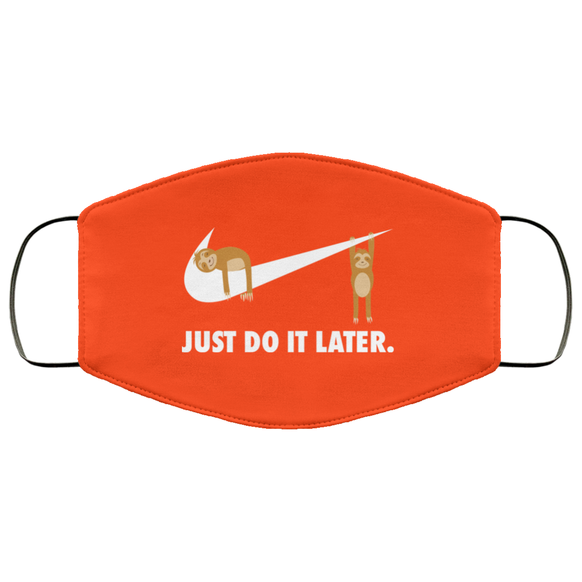 Sloth Just Do It Later Face Mask