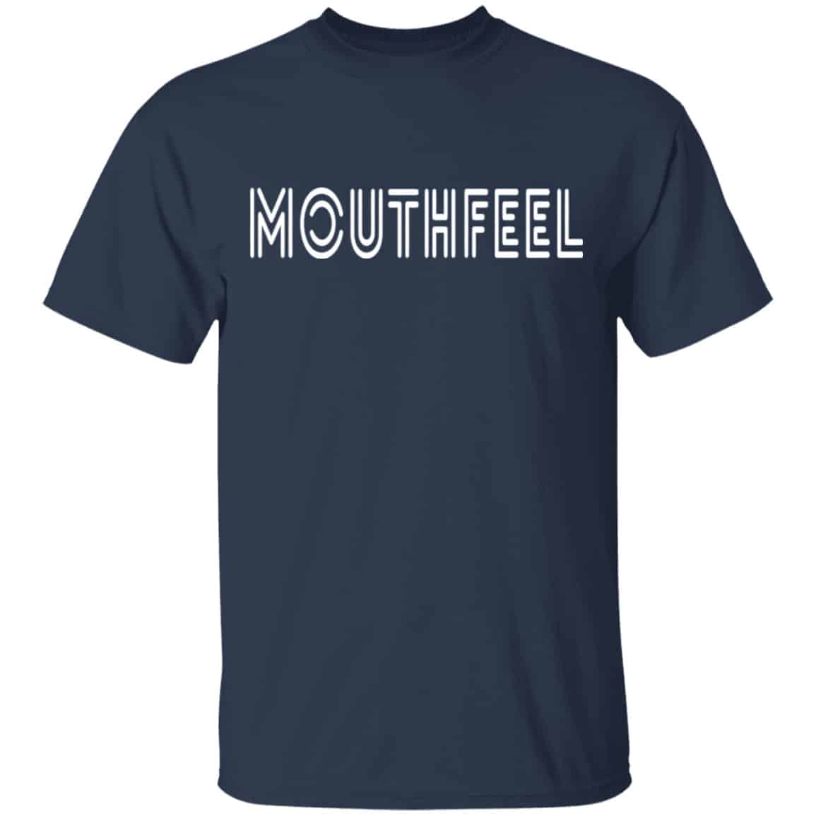 Mouthfeel Shirt, Hoodie, Tank