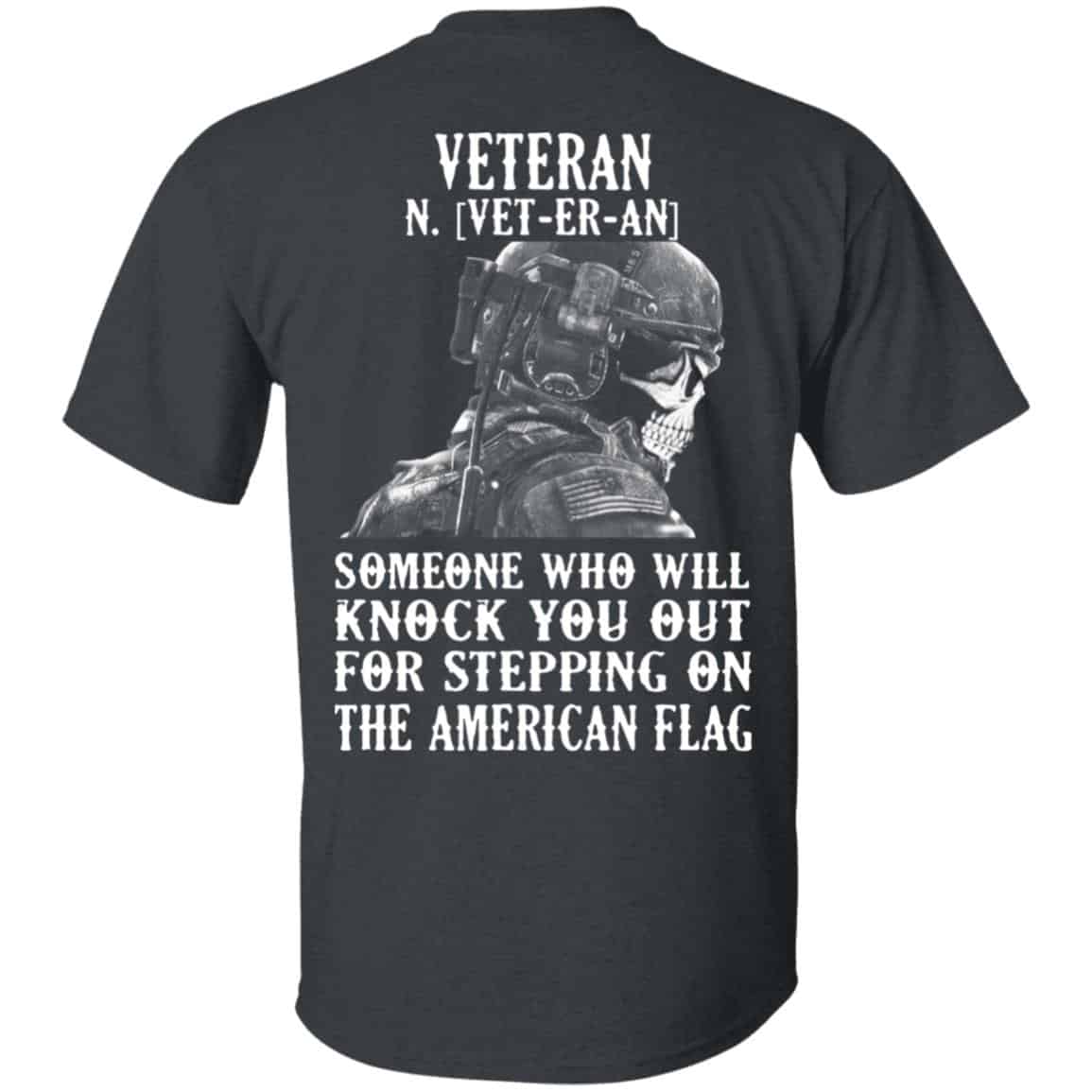 Veteran Someone Who Will Knock You Out For Stepping On The American Flag Shirt, Hoodie, Tank