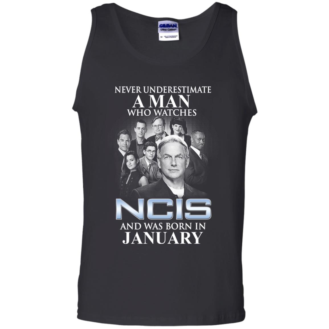 A Man Who Watches NCIS And Was Born In January T-Shirts, Hoodie, Tank