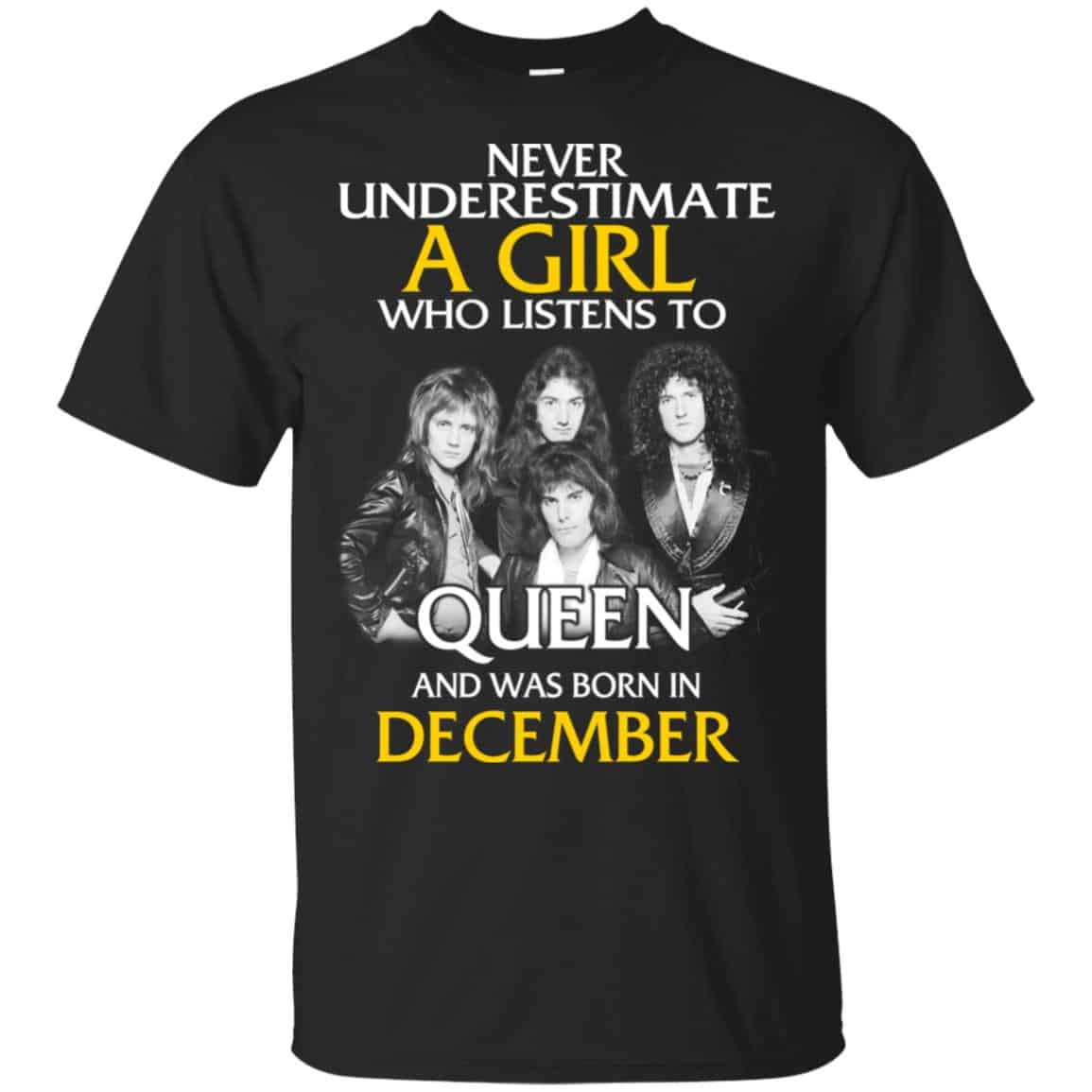 A Girl Who Listens To Queen And Was Born In December T-Shirts, Hoodie, Tank