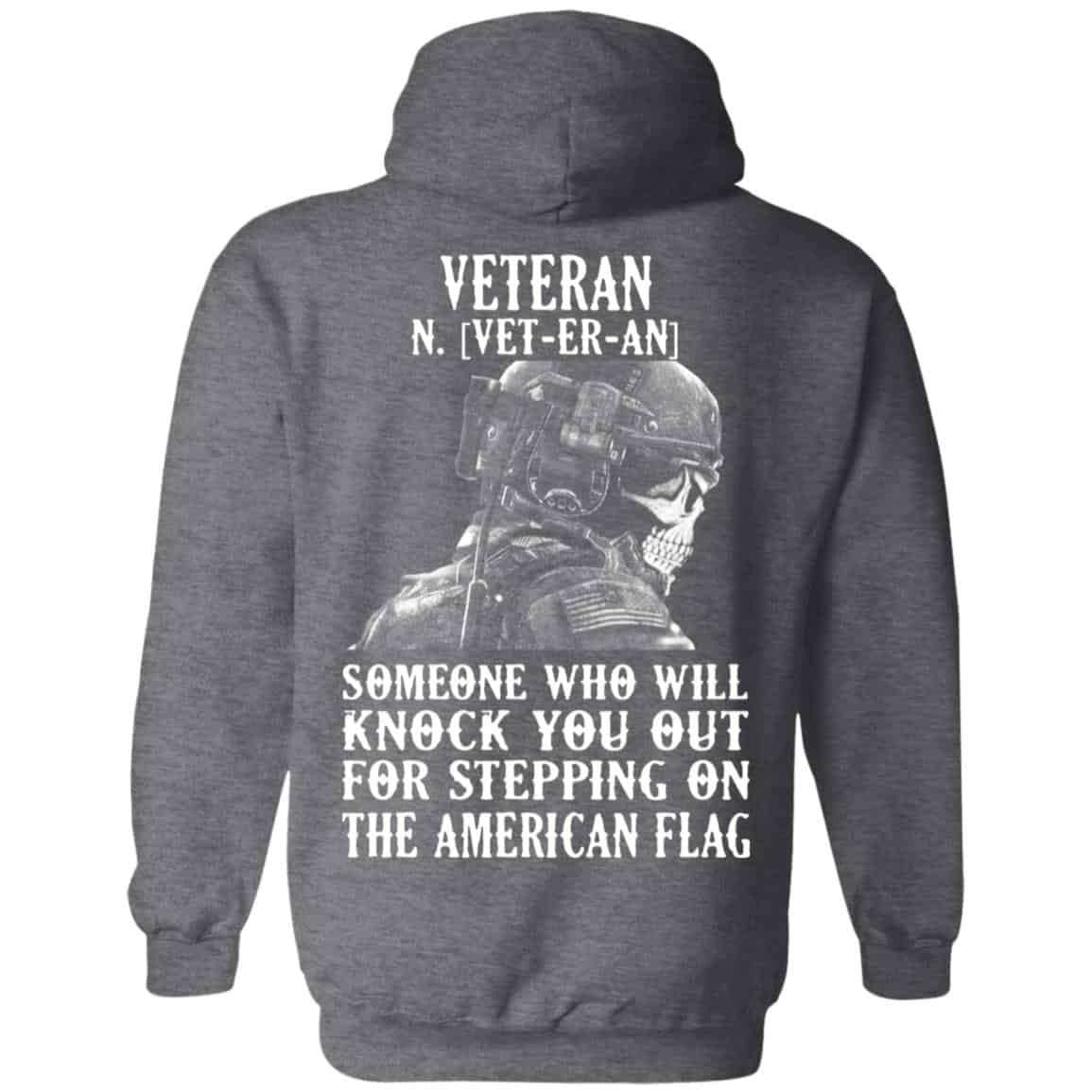 Veteran Someone Who Will Knock You Out For Stepping On The American Flag Shirt, Hoodie, Tank