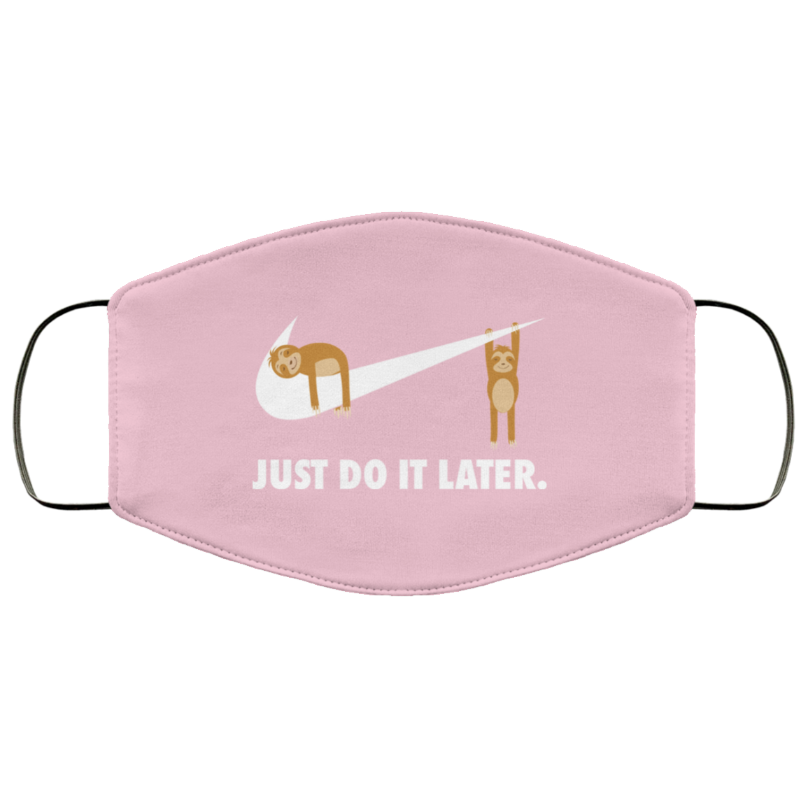 Sloth Just Do It Later Face Mask