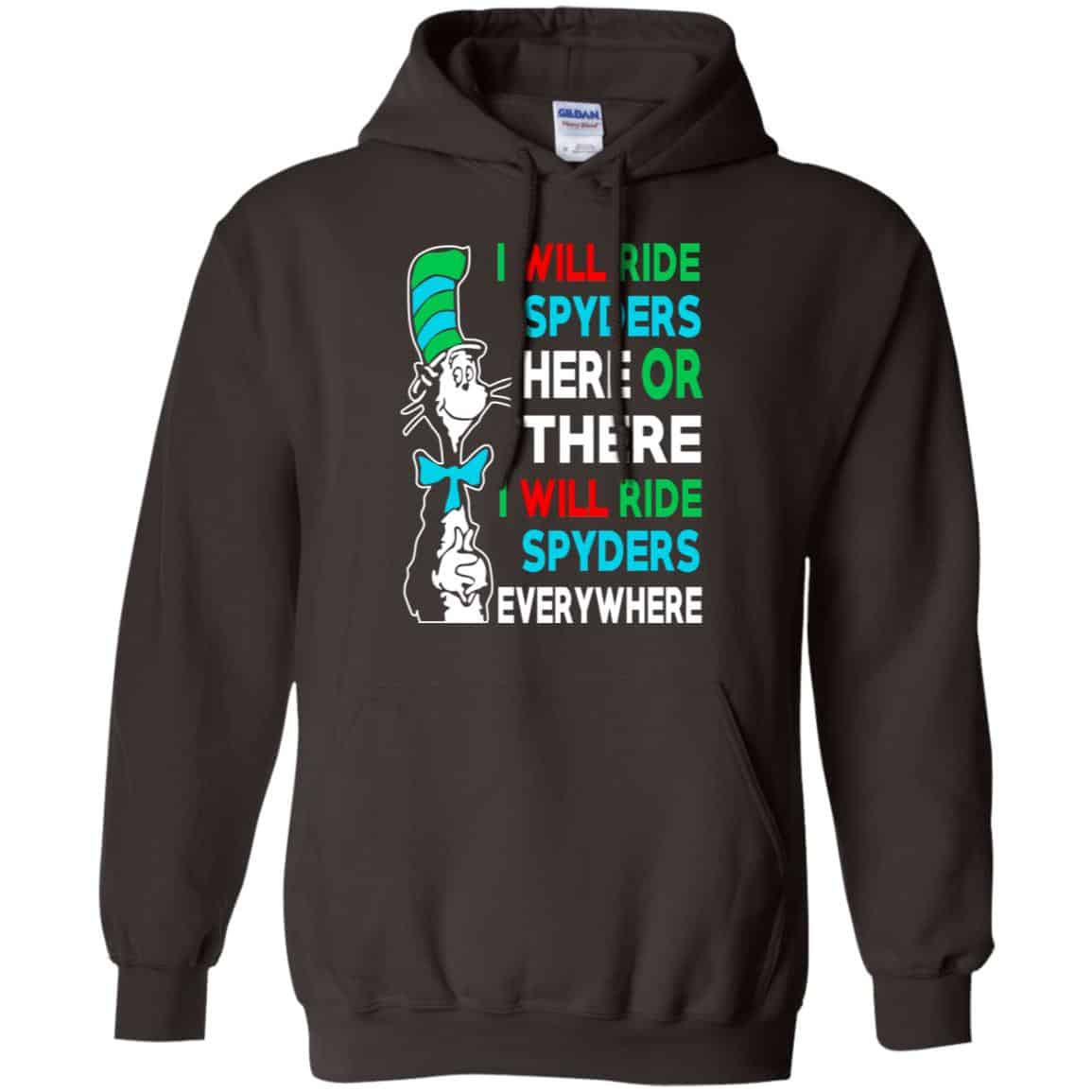 I Will Ride Spyders Here Or There I Will Ride Spyders Everywhere T-Shirts, Hoodie, Tank