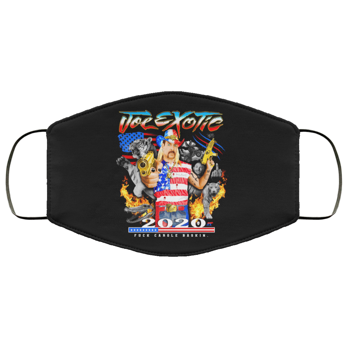 Joe Exotic 2020 President Fuck Carole Baskin Tiger King Face Mask