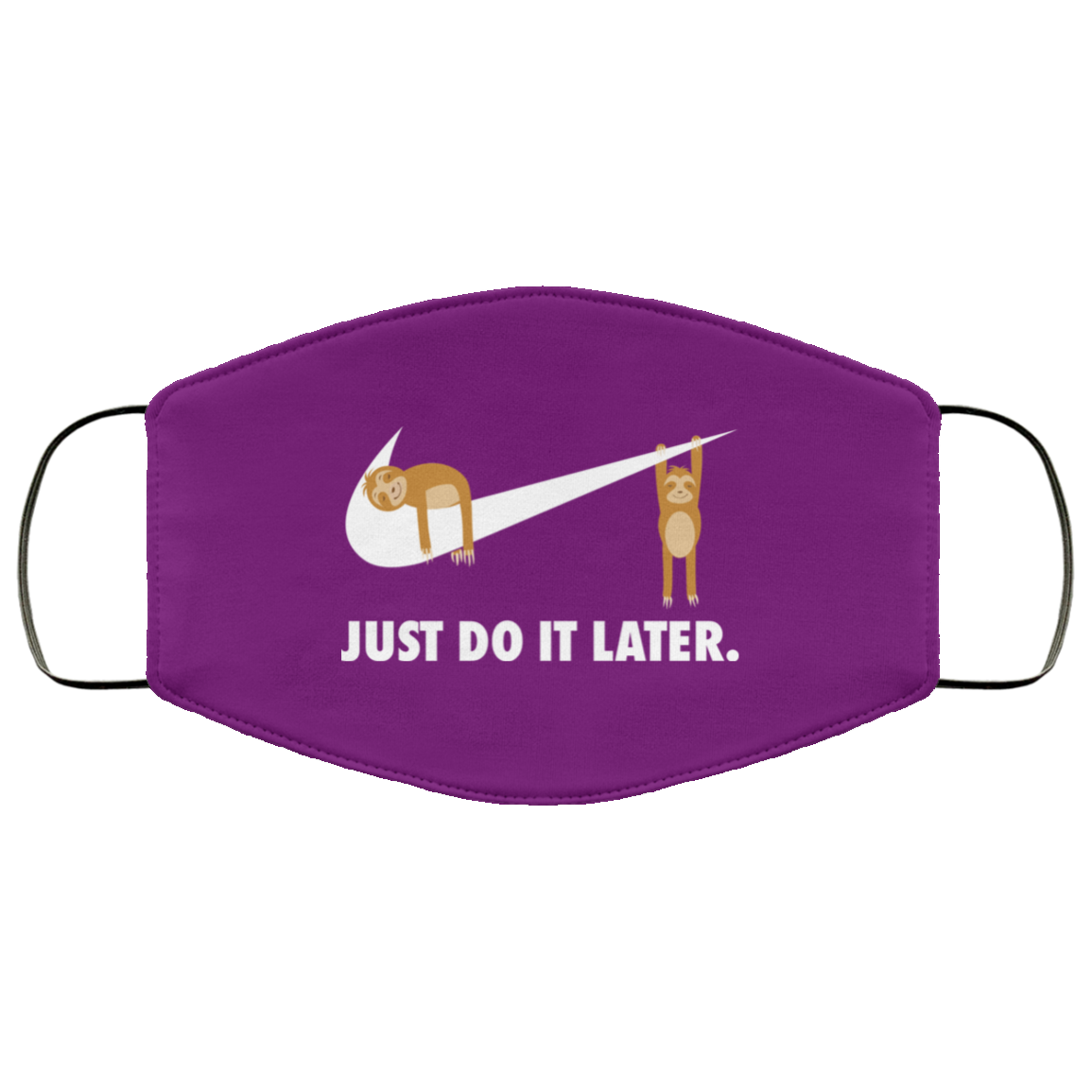 Sloth Just Do It Later Face Mask