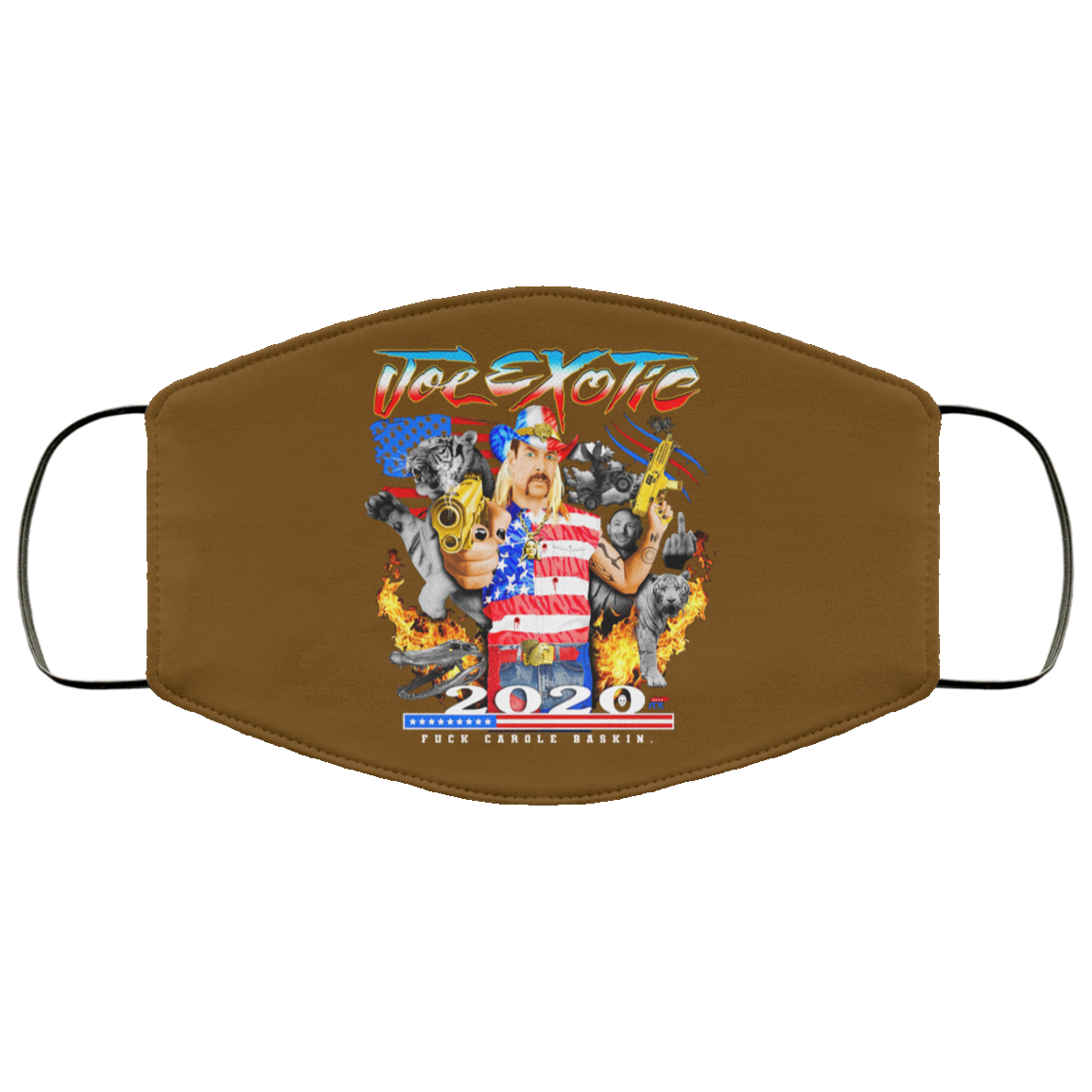 Joe Exotic 2020 President Fuck Carole Baskin Tiger King Face Mask