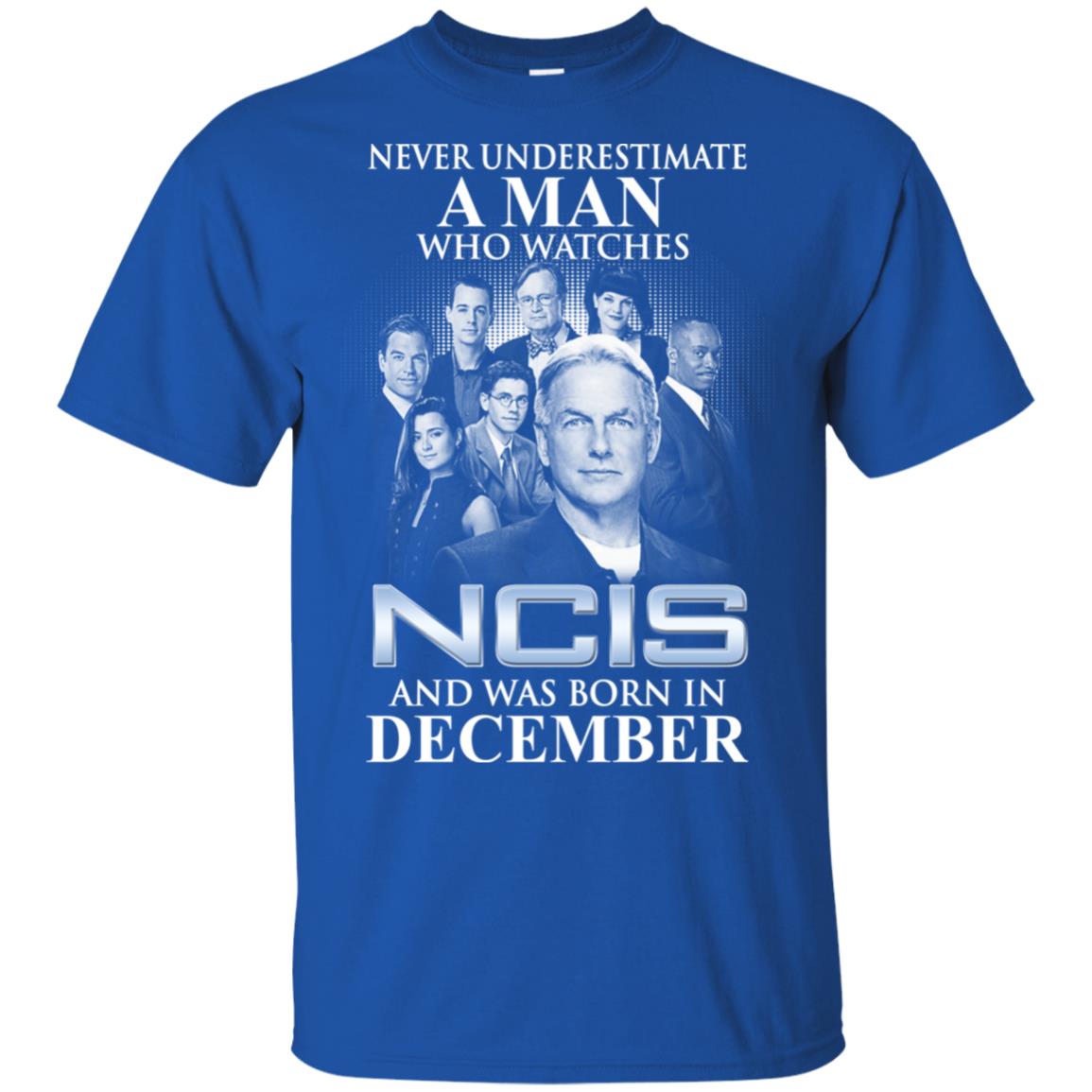 A Man Who Watches NCIS And Was Born In December T-Shirts, Hoodie, Tank