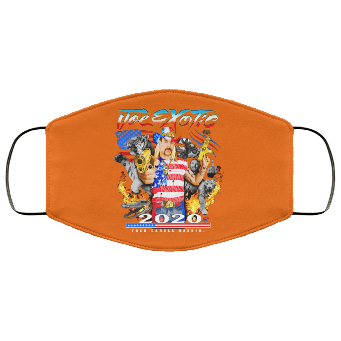 Joe Exotic 2020 President Fuck Carole Baskin Tiger King Face Mask