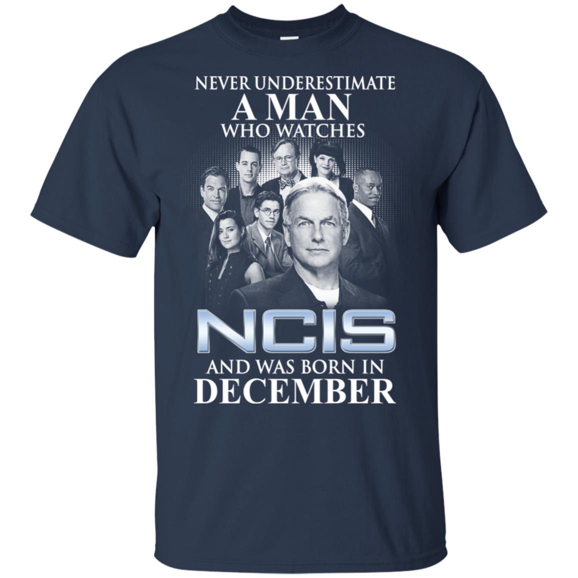 A Man Who Watches NCIS And Was Born In December T-Shirts, Hoodie, Tank