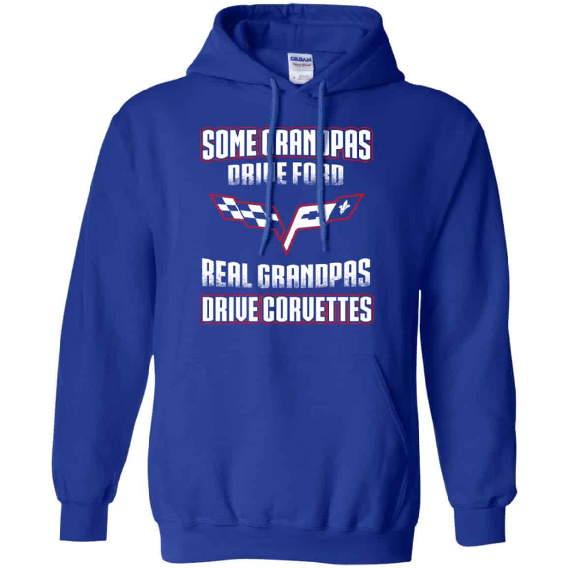 Corvettes: Some Grandpas Driver Ford Real Grandpas Driver Corvettes T-Shirts, Hoodie, Tank