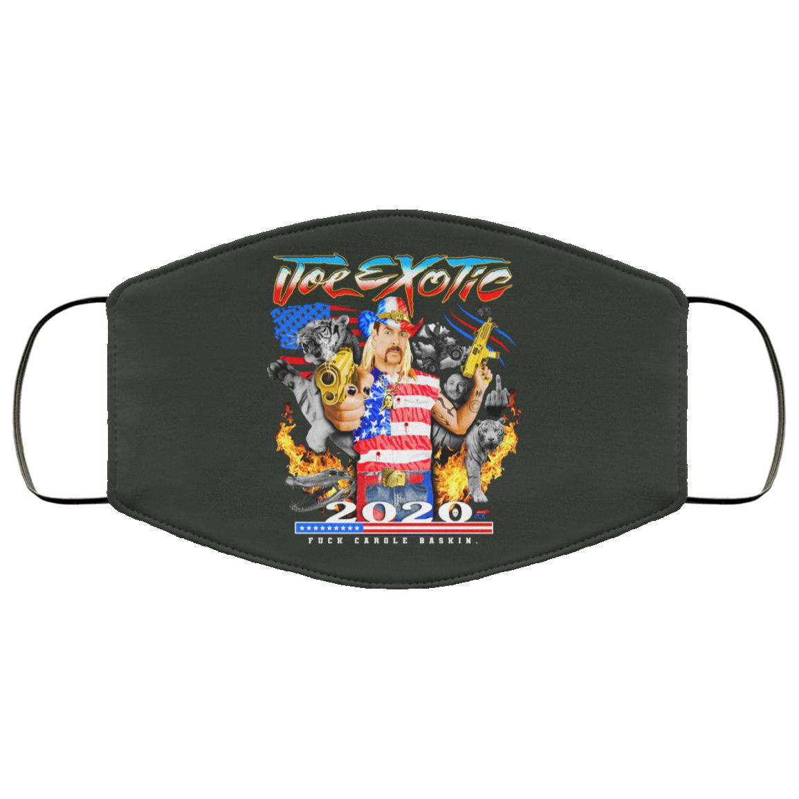 Joe Exotic 2020 President Fuck Carole Baskin Tiger King Face Mask