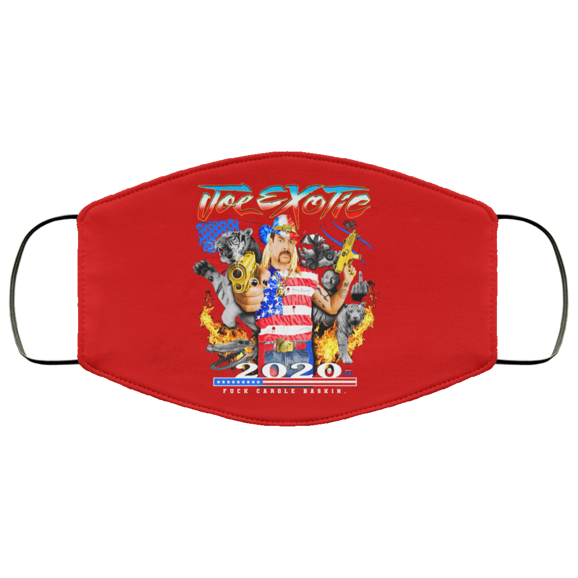 Joe Exotic 2020 President Fuck Carole Baskin Tiger King Face Mask