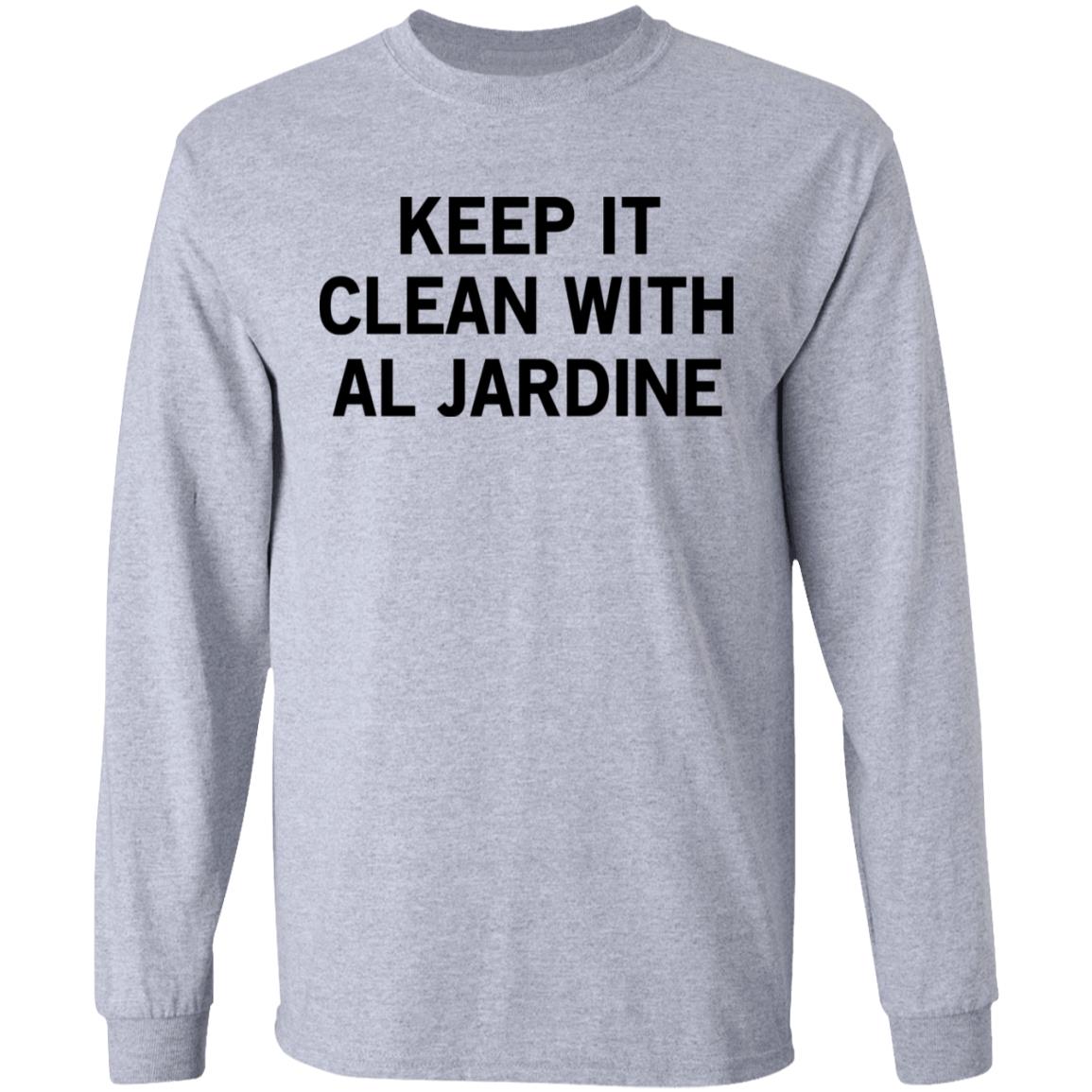 Keep It Clean With Al Jardine Shirt, Hoodie, Tank