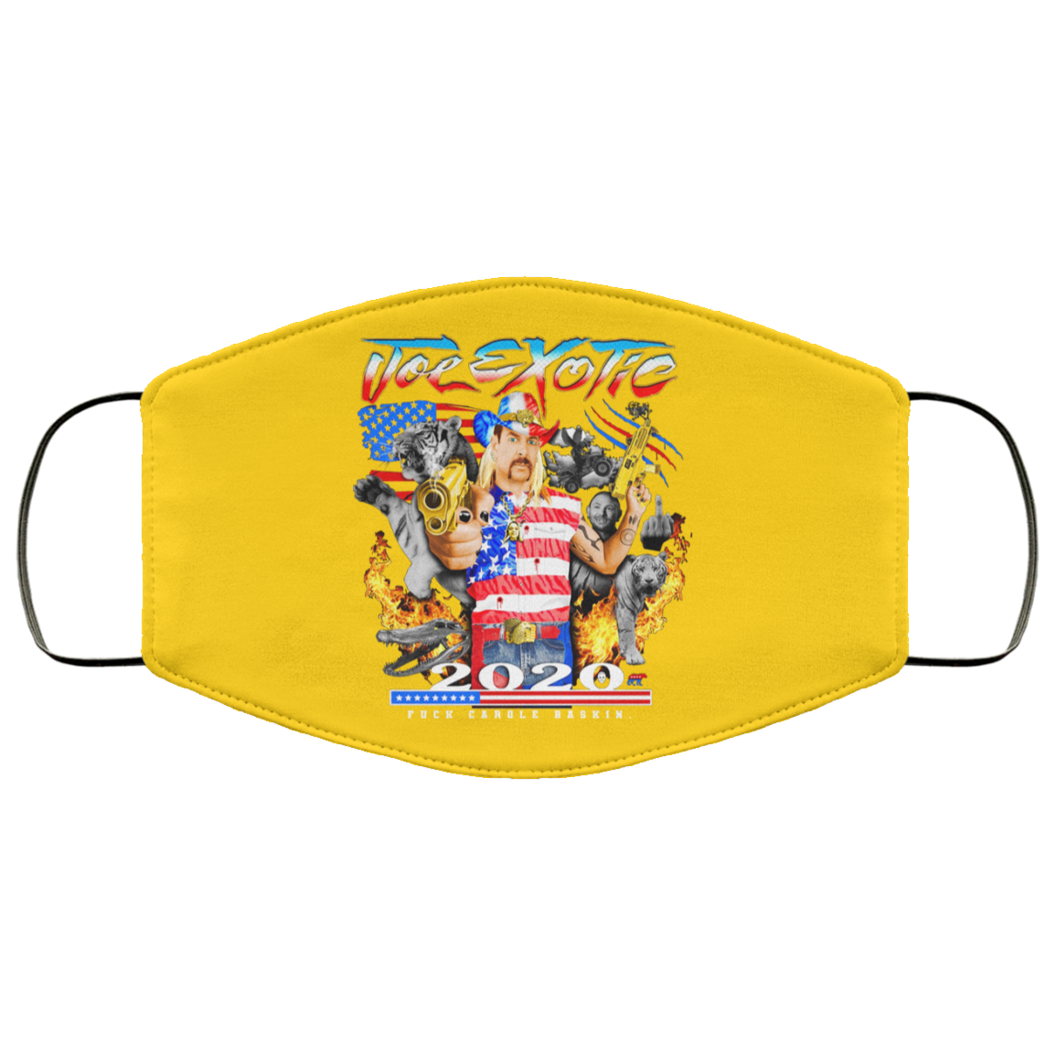 Joe Exotic 2020 President Fuck Carole Baskin Tiger King Face Mask