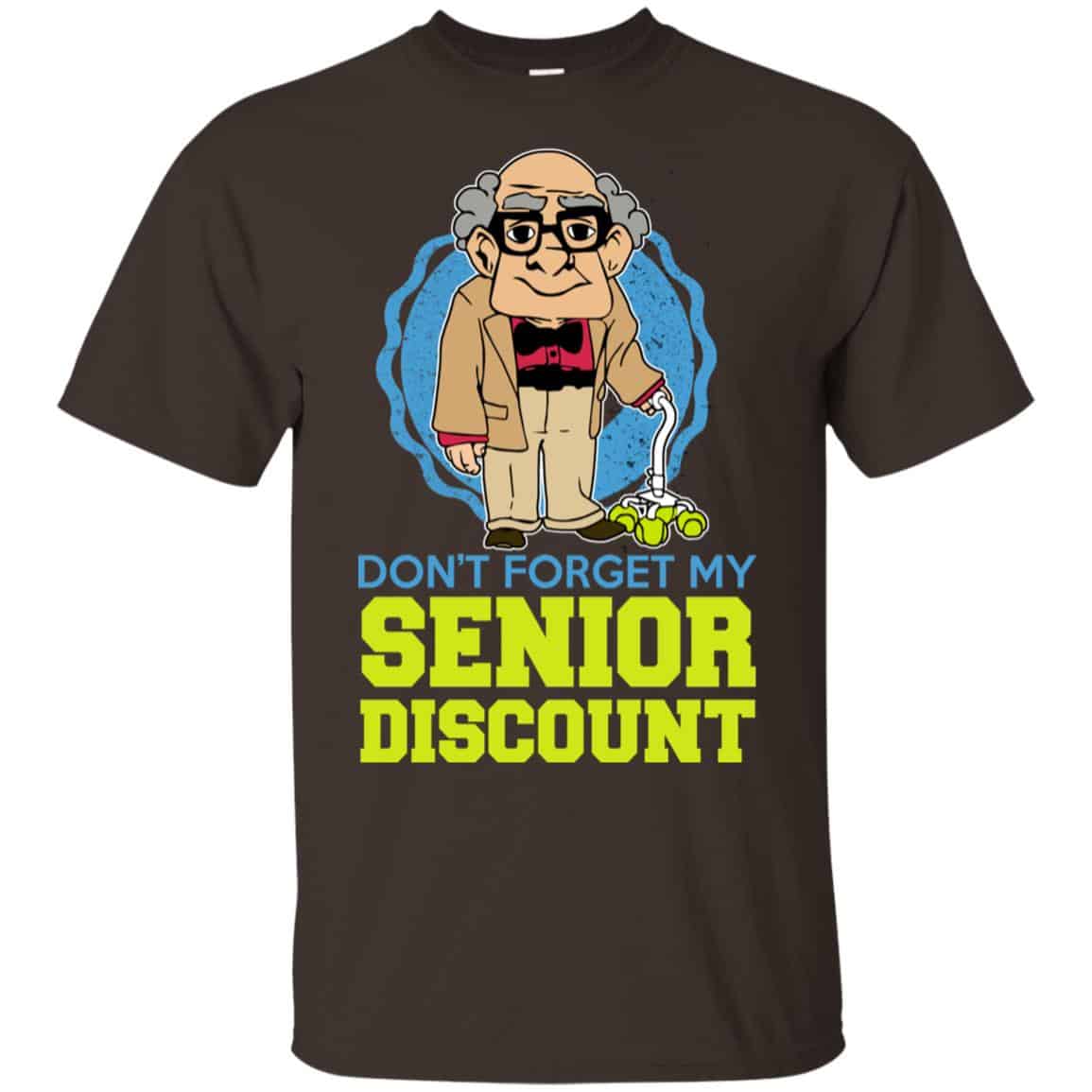 Don’t Forget My Senior Discount Shirt, Hoodie, Tank
