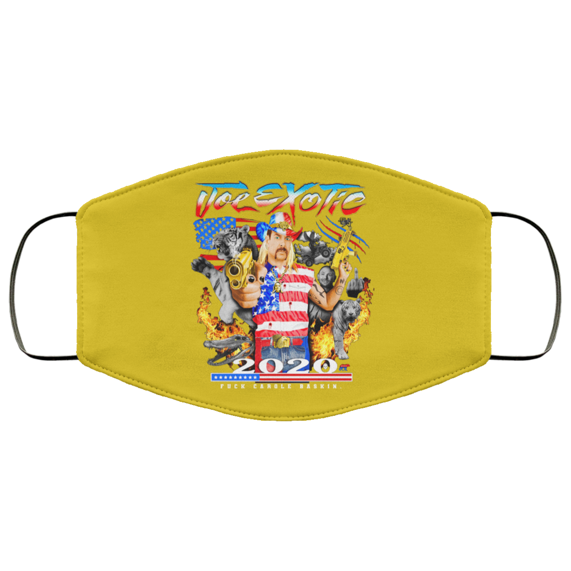 Joe Exotic 2020 President Fuck Carole Baskin Tiger King Face Mask
