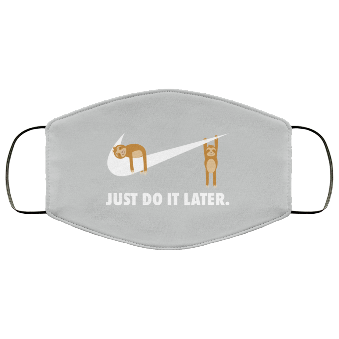 Sloth Just Do It Later Face Mask