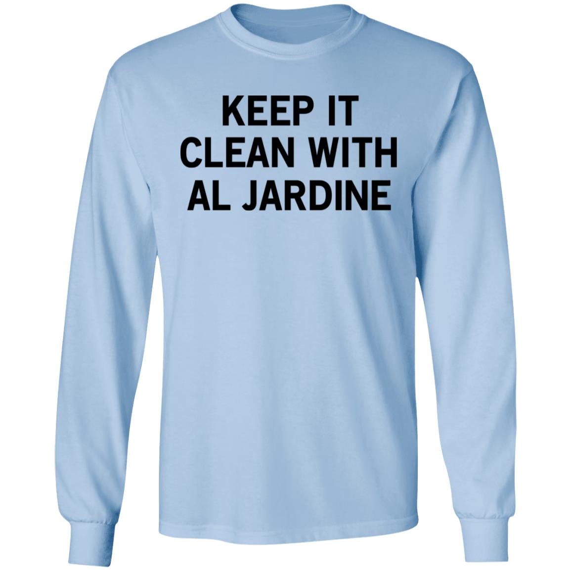 Keep It Clean With Al Jardine Shirt, Hoodie, Tank