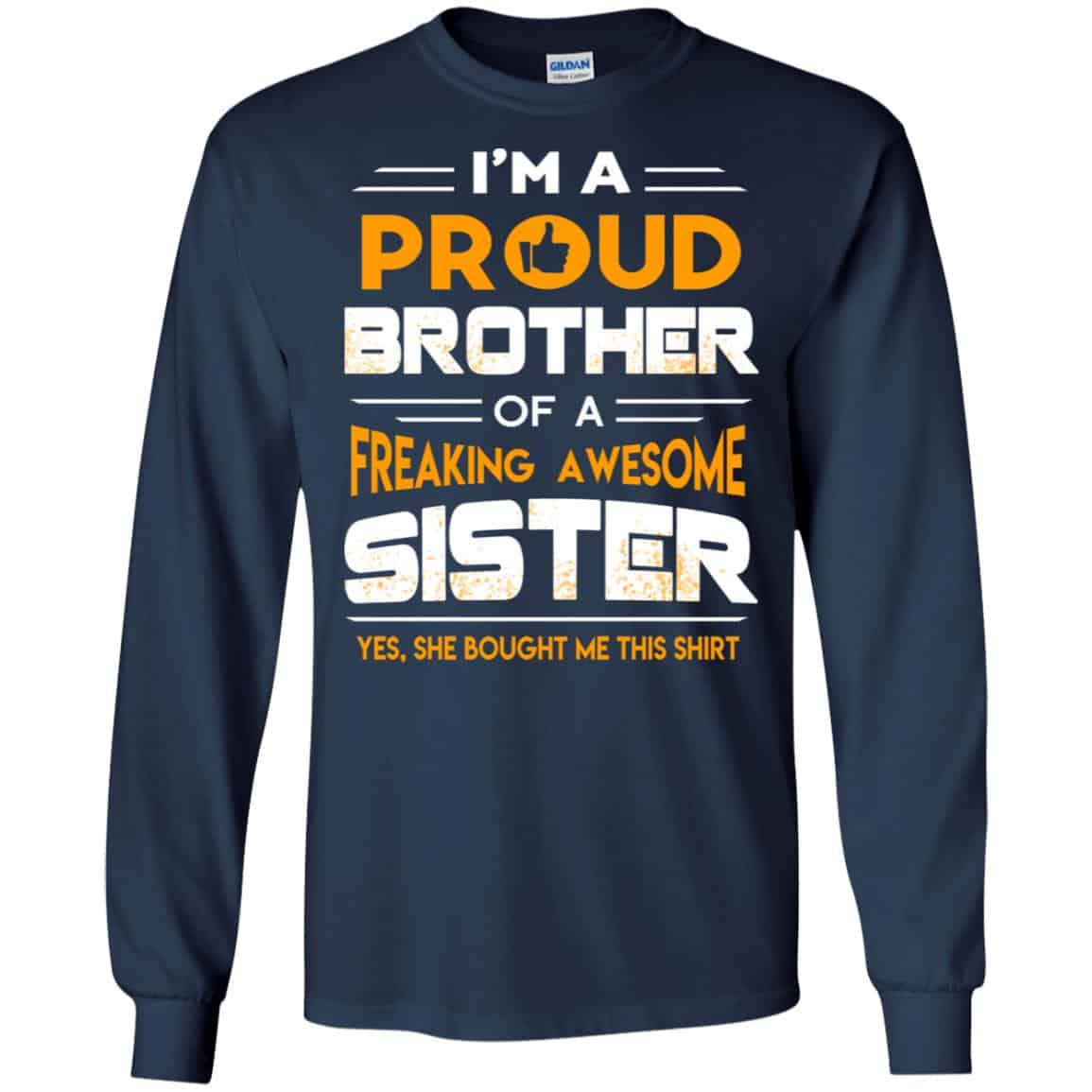 I Am A Proud Brother Of A Freaking Awesome Sister T-Shirts, Hoodie, Tank
