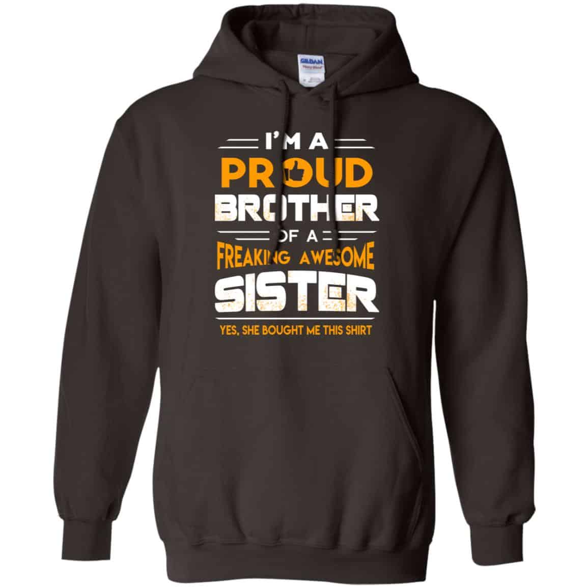 I Am A Proud Brother Of A Freaking Awesome Sister T-Shirts, Hoodie, Tank