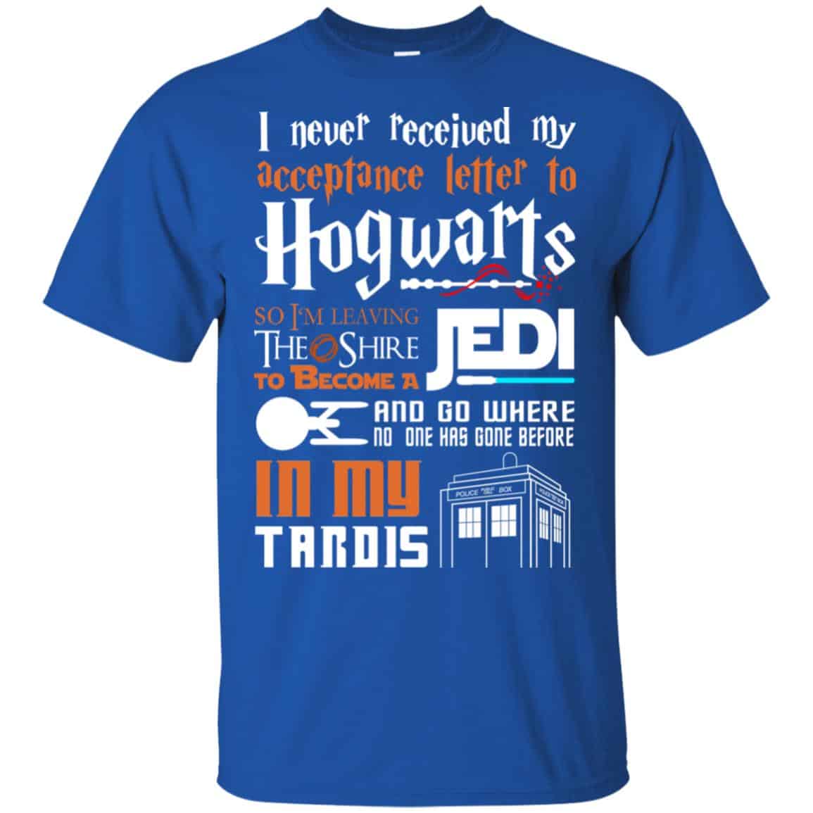 Harry Potter Star Wars T-Shirts, Never Received To Hogwarts So Become A Jedi T-Shirts, Hoodie, Tank