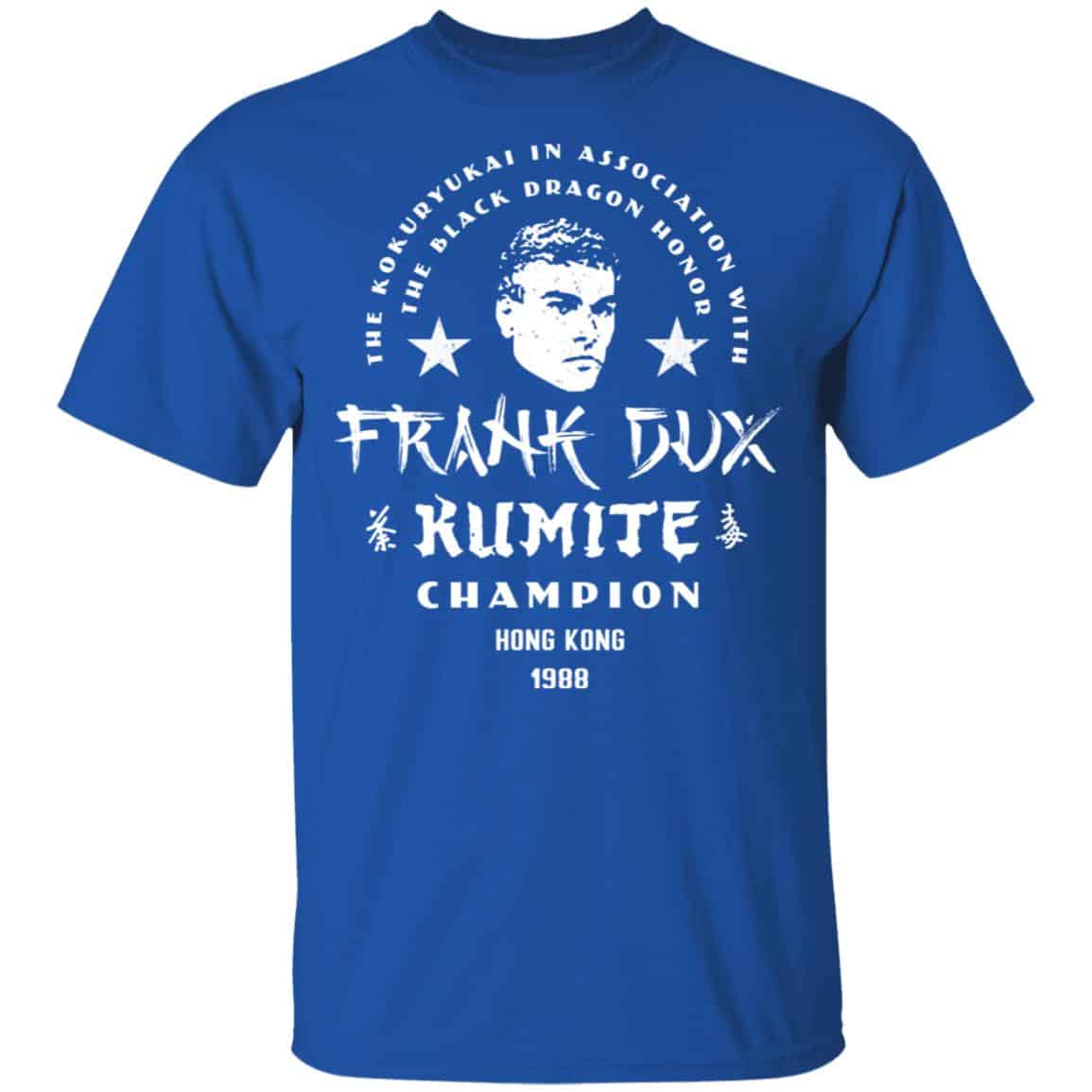 Bloodsport Frank Dux Kumite Champion Shirt, Hoodie, Tank